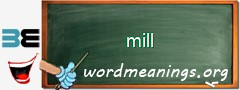 WordMeaning blackboard for mill